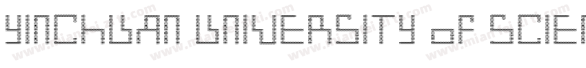 YINCHUAN UNIVERSITY OF SCIENCE AND字体转换